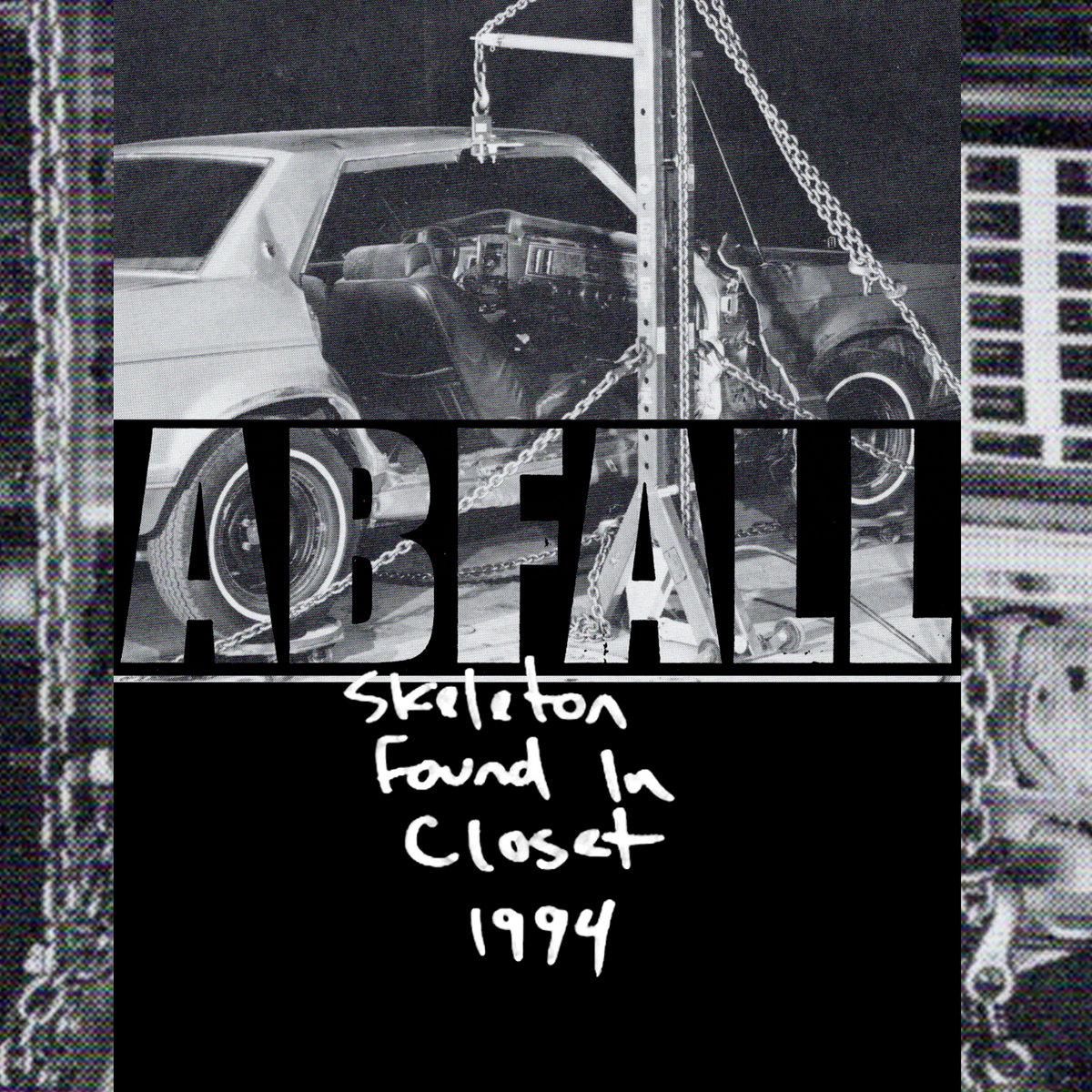 Abfall – Skeleton Found In Closet 1994