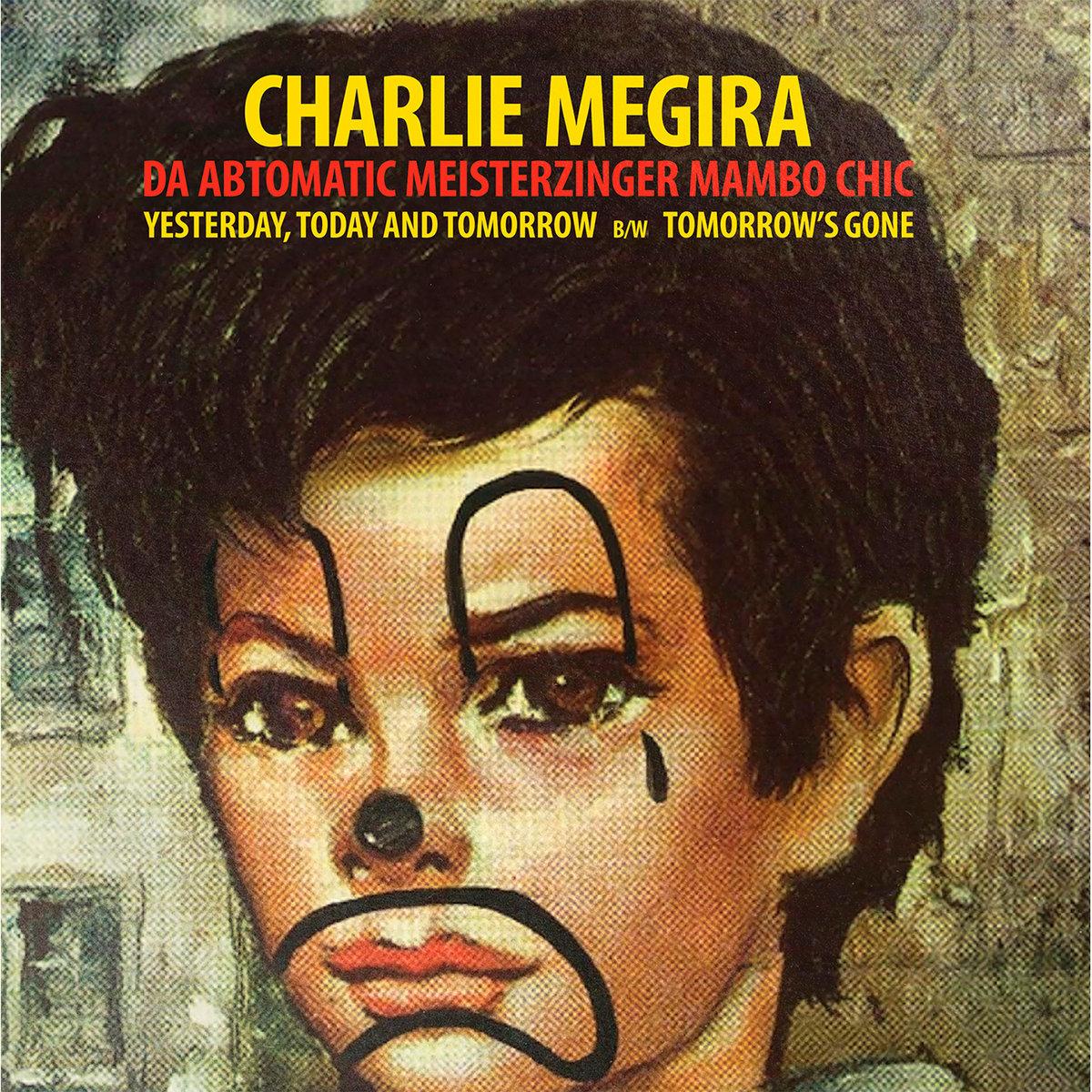 Charlie Megira – Yesterday, Today And Tomorrow / Tomorrow's Gone (Red Vinyl)