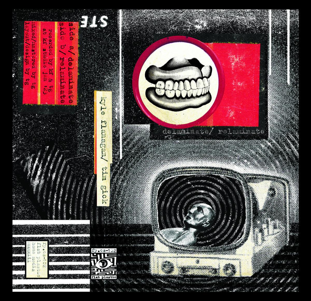 Kyle Flanagan / Tim Gick – Delaminate / Relaminate