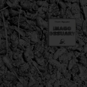 Thom Nguyen – Imago Ossuary