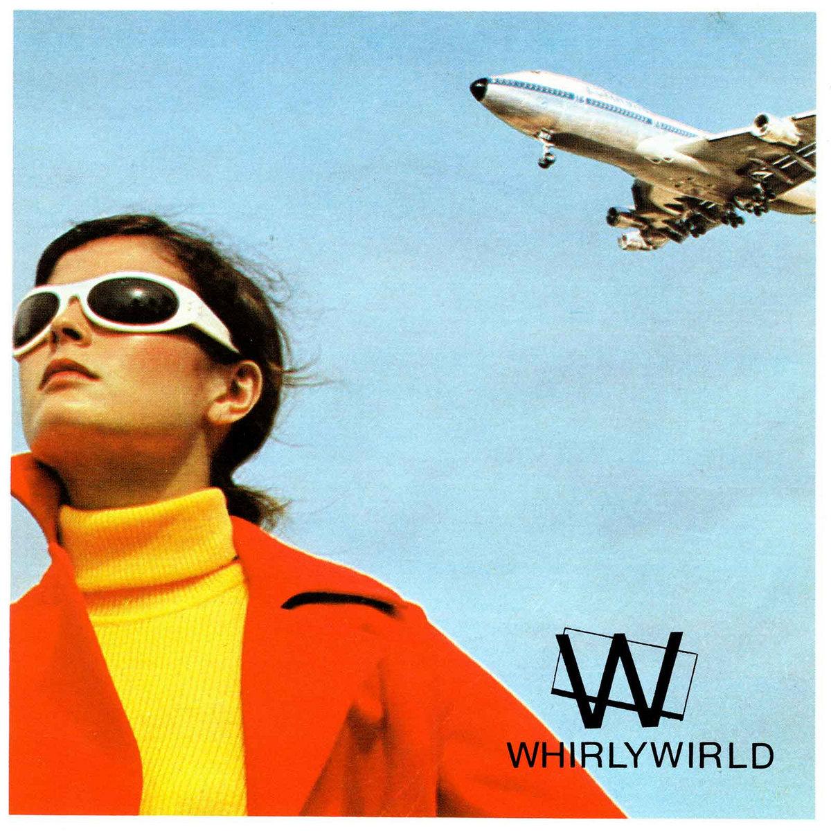 Whirlywirld – Complete Discography 1978-80