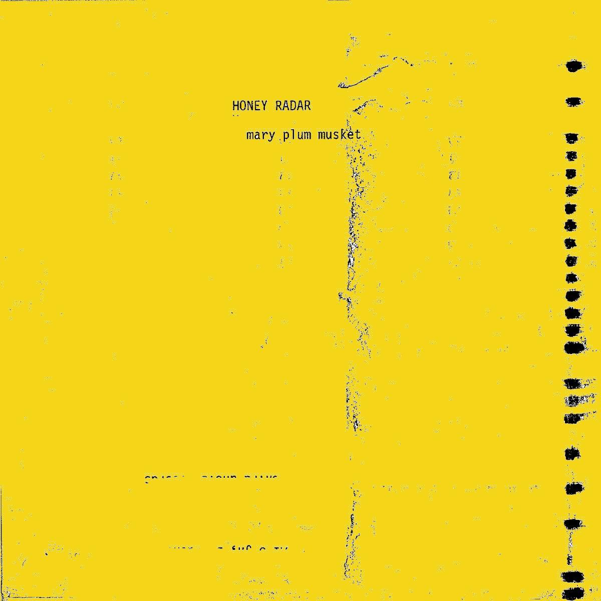 Honey Radar – Mary Plum Musket