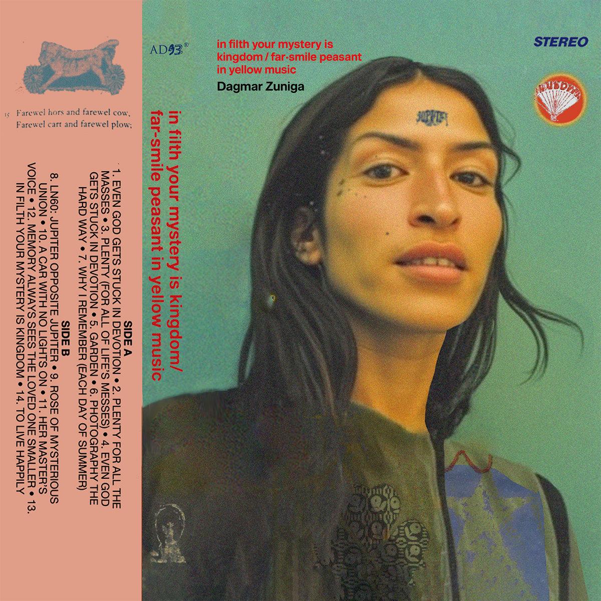 Dagmar Zuniga – in filth your mystery is kingdom / far smile peasant in yellow music
