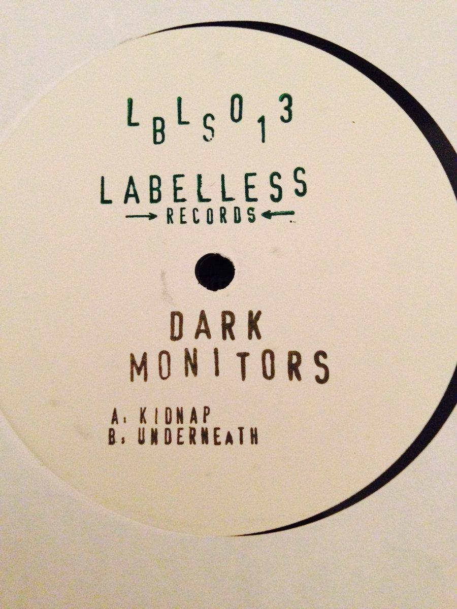 Dark Monitors – Kidnap / Underneath