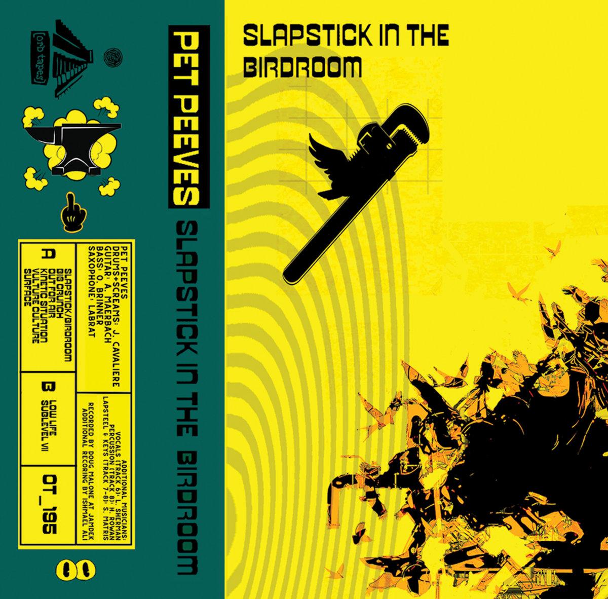 Pet Peeves - Slapstick In The Birdroom