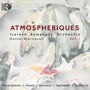 Iceland Symphony Orchestra, Daníel Bjarnason – Atmospheriques, Vol.1