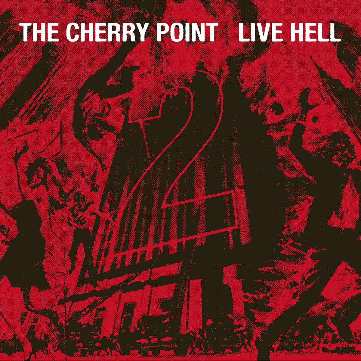 The Cherry Point – Live Hell 2