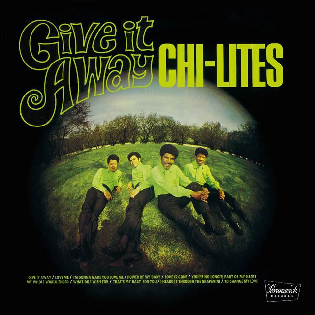 The Chi-Lites – Give It Away