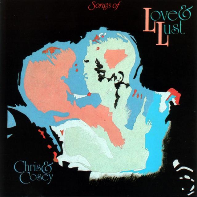 Chris & Cosey – Songs Of Love & Lust