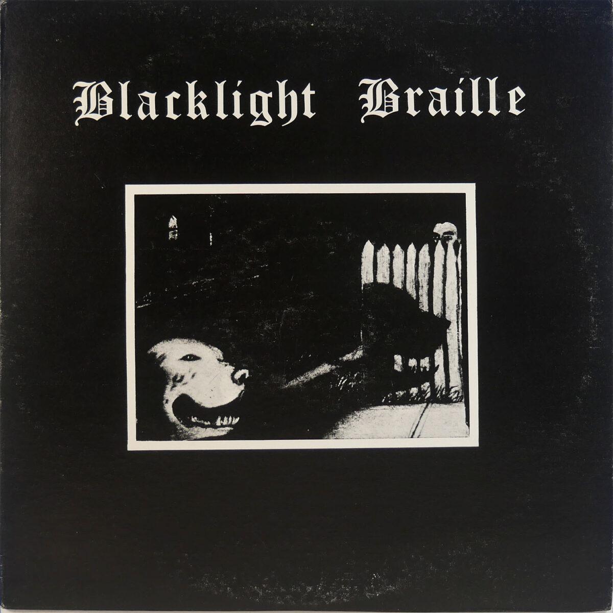 Blacklight Braille - Electric Canticles Of The Blacklight Braille