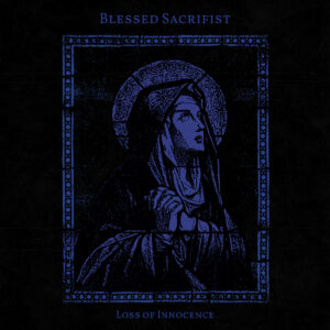 Blessed Sacrificst - Loss of Innocence CD