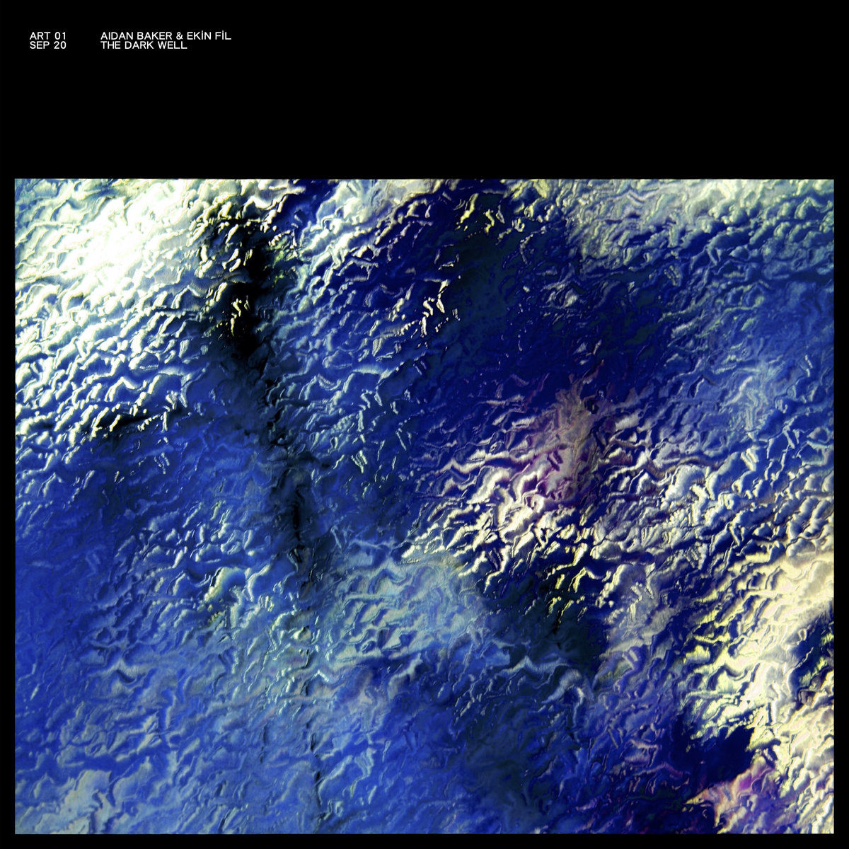 Aidan Baker & Ekin Fil - The Dark Well