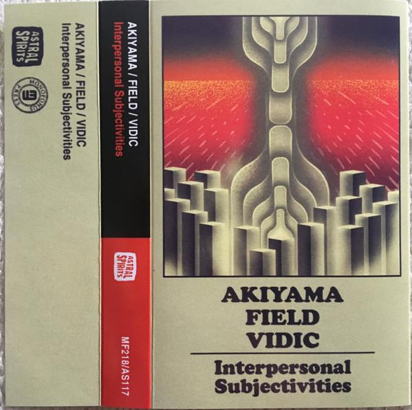 Akiyama* / Field* / Vidic* – Interpersonal Subjectivities