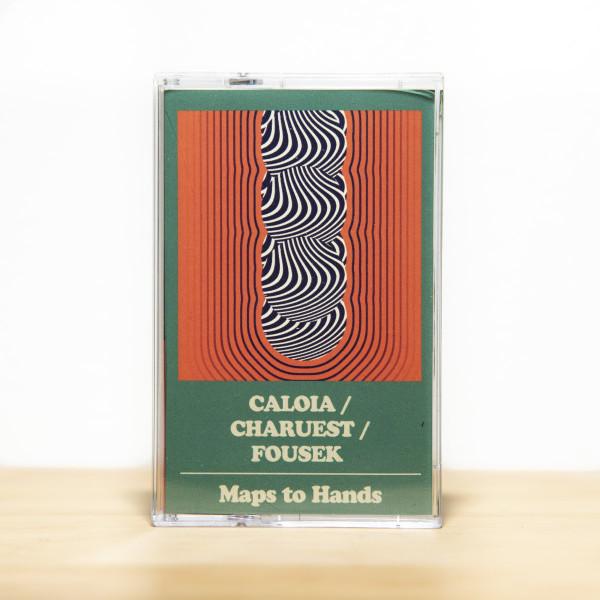 Caloia* / Charuest* / Fousek* – Maps To Hands