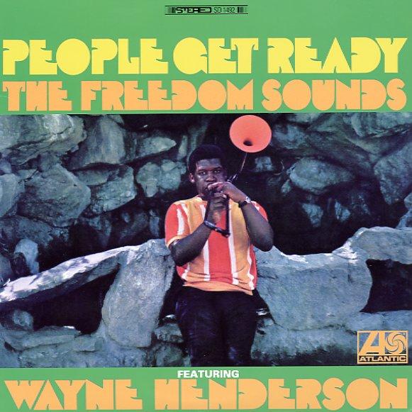 The Freedom Sounds featuring Wayne Henderson – People Get Ready