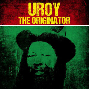 U Roy – The Originator