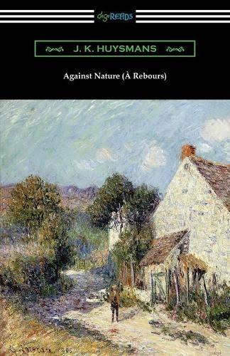 J. K. Huysmans - Against Nature