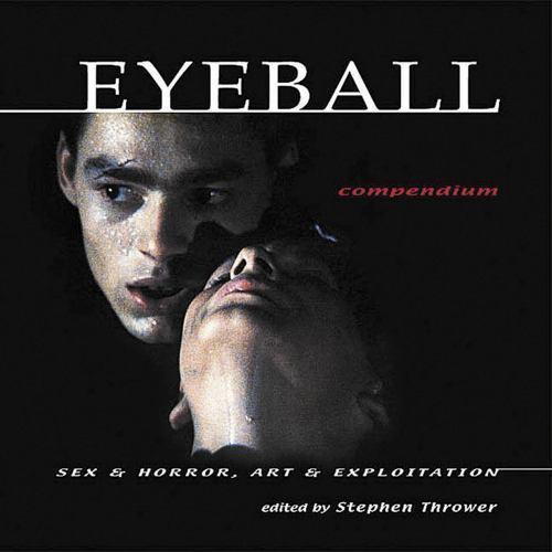 Eyeball Compendium: Sex, Horror, Art & Exploitation (as-is)