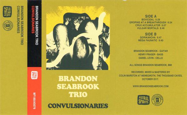 Brandon Seabrook Trio – Convulsionaries